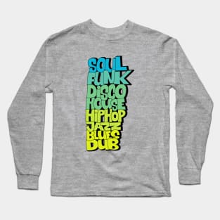 Funk Soul Disco House Music Design Long Sleeve T-Shirt